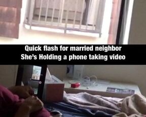 Quick flash for married neighbor.