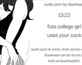 Audio Sample: Futa College Girl Uses Your Cock