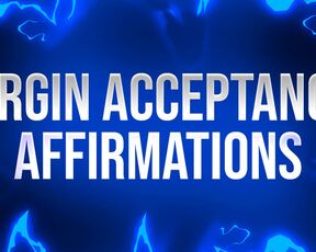 Virgin Acceptance Affirmations